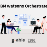 IBM watsonx Orchestrate  ปลดล็อกศักยภาพองค์กรด้วย AI Agents ที่ออกแบบได้เอง เริ่มต้นภายในไม่กี่นาที และเห็นผลในไม่ถึง 2 เดือน